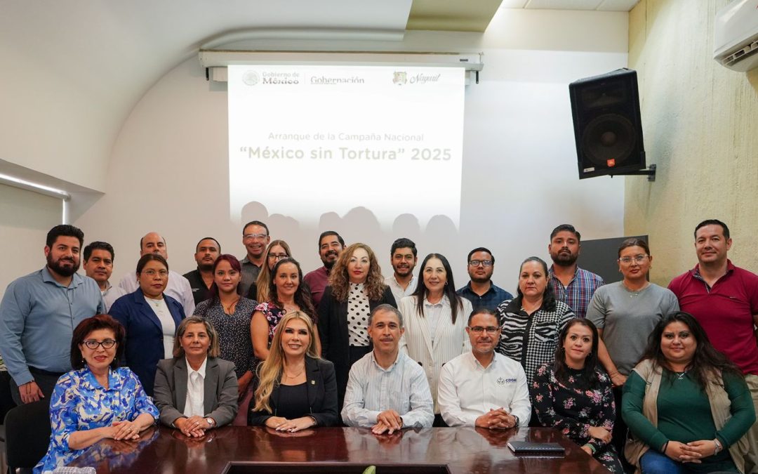 Nayarit se suma a la campaña nacional “México Sin Tortura» 2025